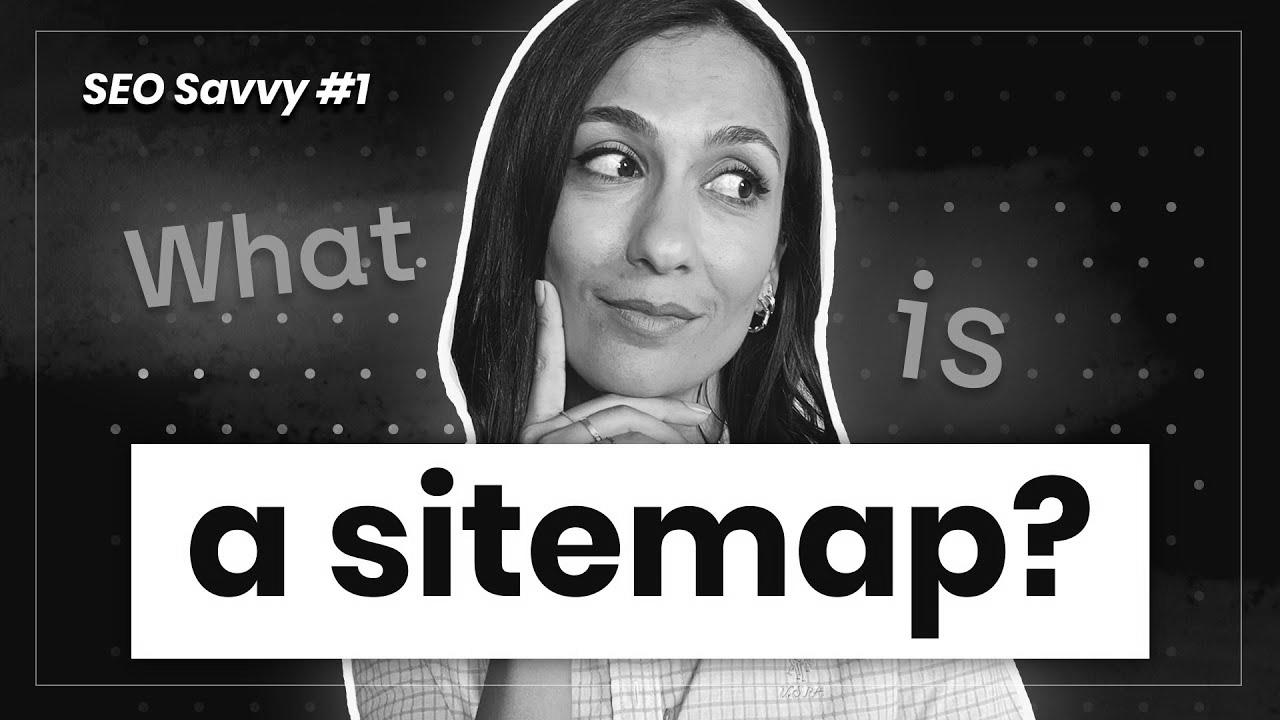 Create an ideal XML Sitemap and make Google happy – search engine optimization Savvy #1
