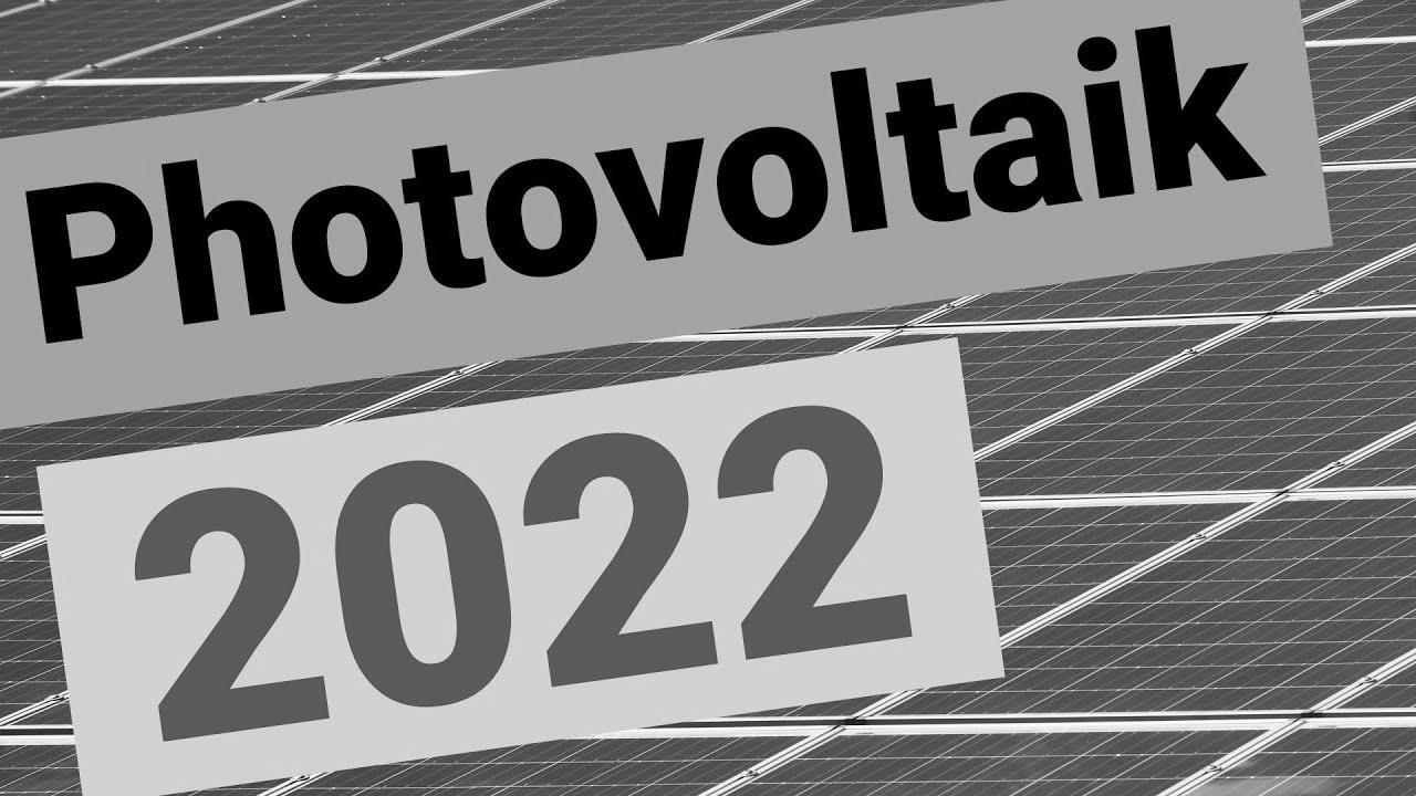 Photovoltaic market & know-how 2022: Build or wait?