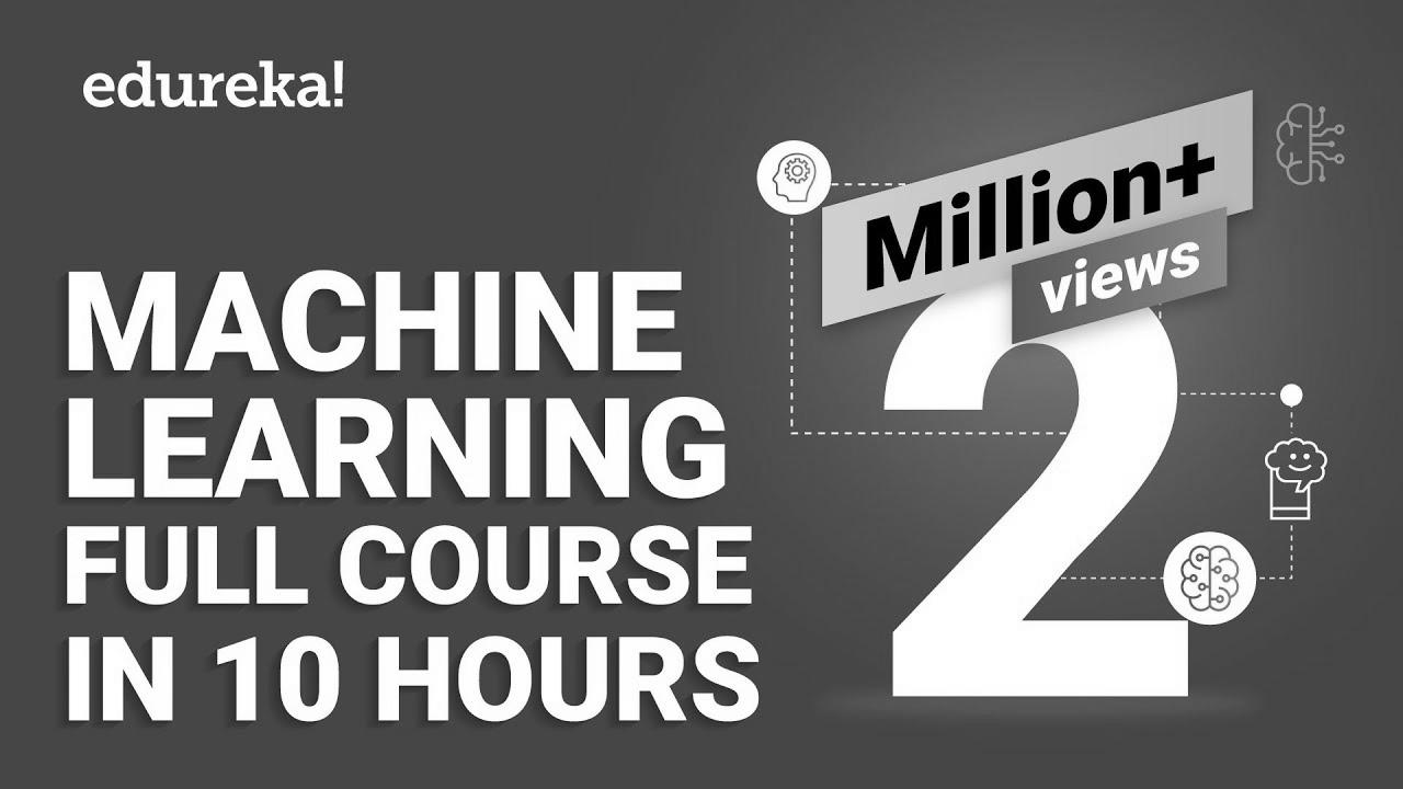 Machine Studying Full Course – Learn Machine Studying 10 Hours |  Machine Studying Tutorial |  Edureka