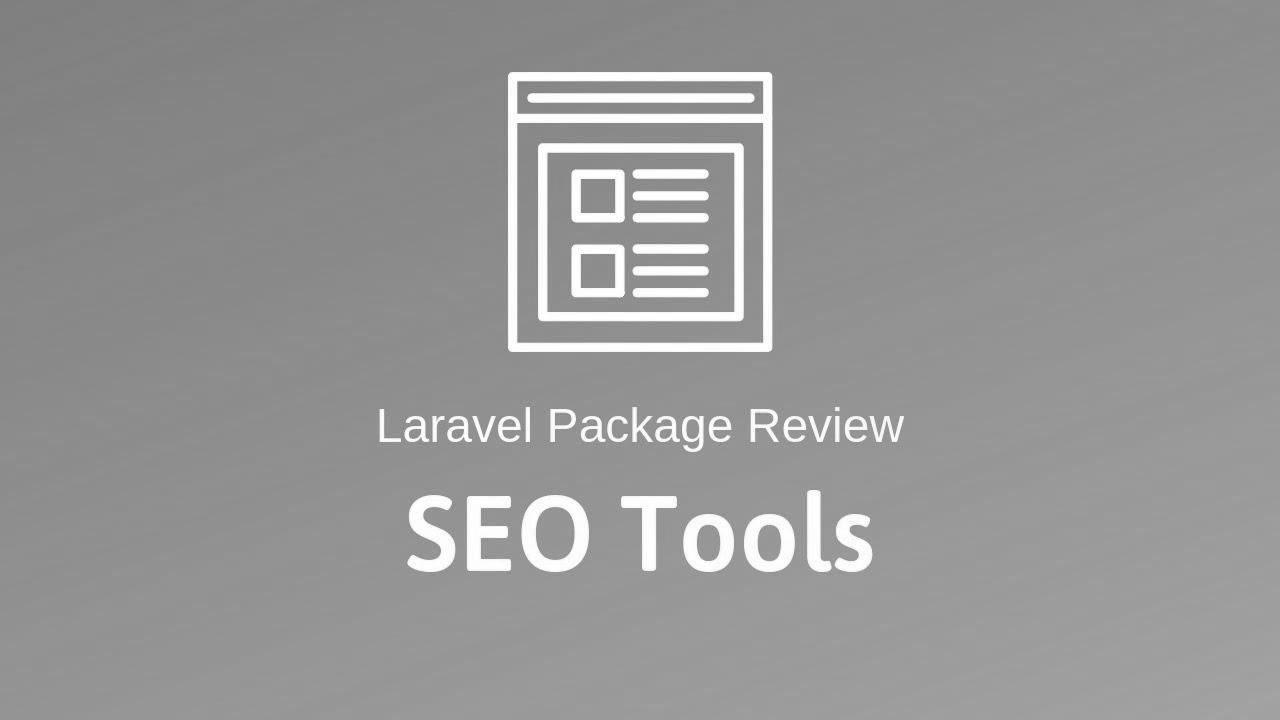 SEO Tools: Laravel Package deal Evaluation