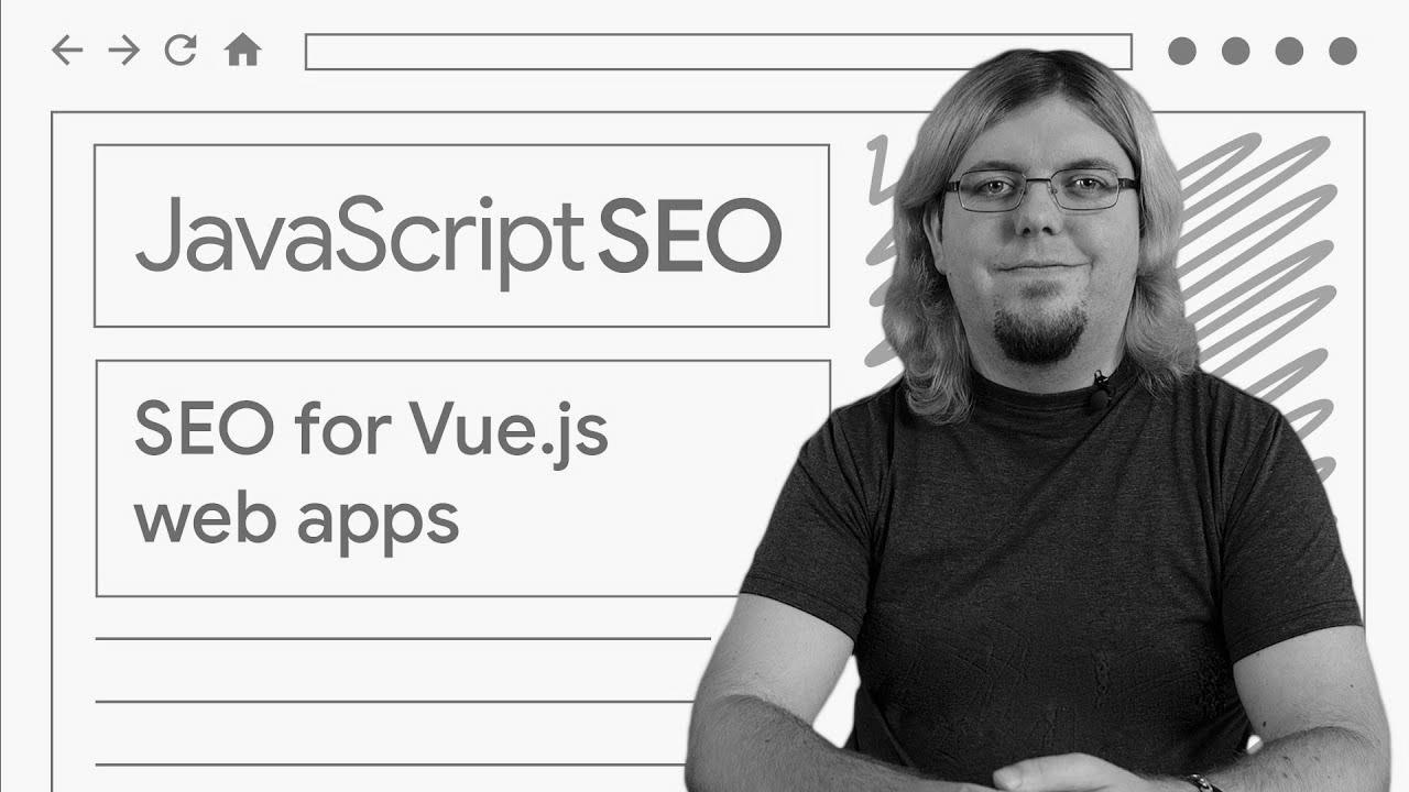 Make your Vue.js web apps discoverable – JavaScript search engine optimization