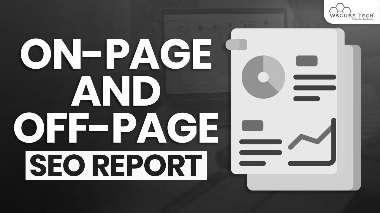 On-Web page and Off-Web page web optimization Report Kaise Banaye – SEO Tutorials