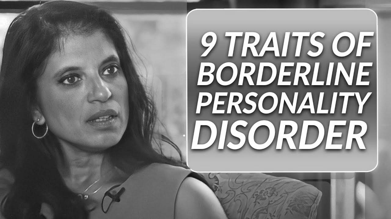 How one can Spot the 9 Traits of Borderline Persona Dysfunction