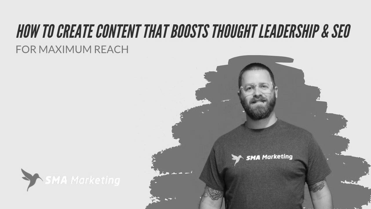 How To Create Content That Boosts Thought Leadership & search engine optimization